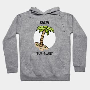 Salty But Sweet Hoodie